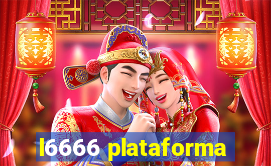 l6666 plataforma